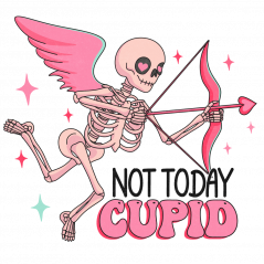 Nažehlovačka Not Today Cupid