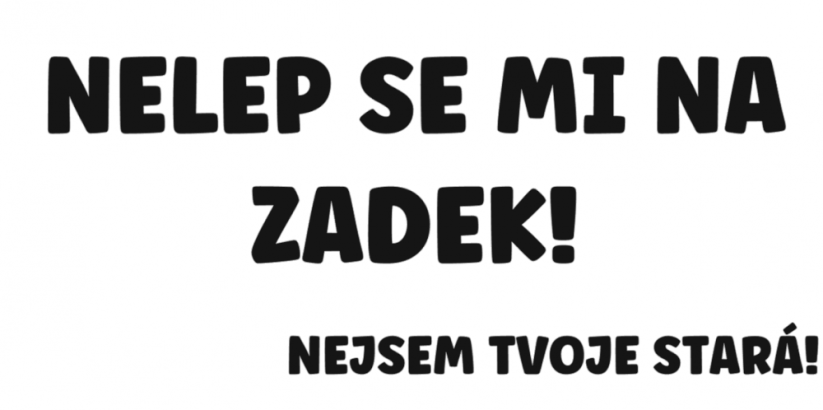 Samolepka na auto Nelep Se Mi Na Zadek - barva samolepky: červená