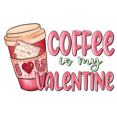 Nažehlovačka Coffee Is My Valentine 2