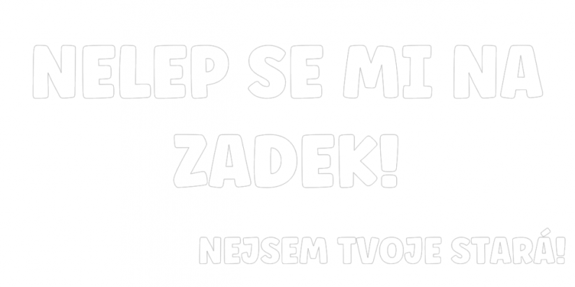 Samolepka na auto Nelep Se Mi Na Zadek - barva samolepky: červená