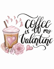 Nažehlovačka Coffee Is My Valentine